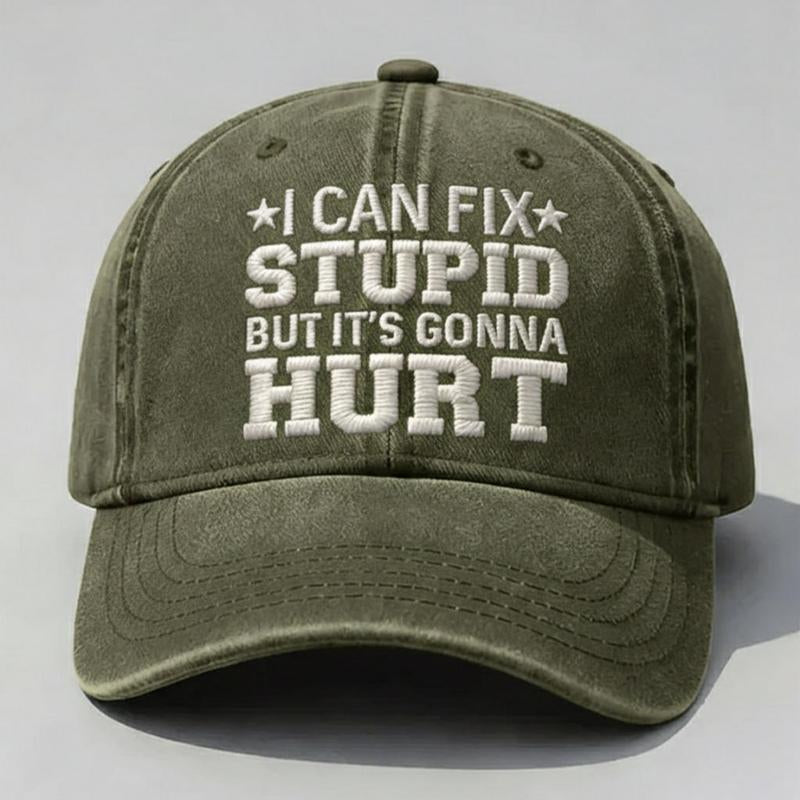 I Can Fix St*Pid but It'S Gonna Hurt Embroidered Washed Dad Hat, Vintage Low Profile Baseball Cap, Sarcastic Humor Quote, Funny Attitude Gift for Men